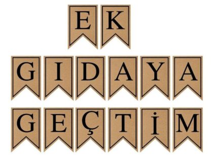 Ek Gıdaya Geçtim Flama Yazı İpi İle Birlikte